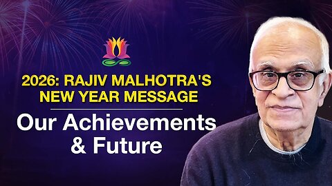 2026: Rajiv Malhotra's New Year Message | Our Achievements and Future