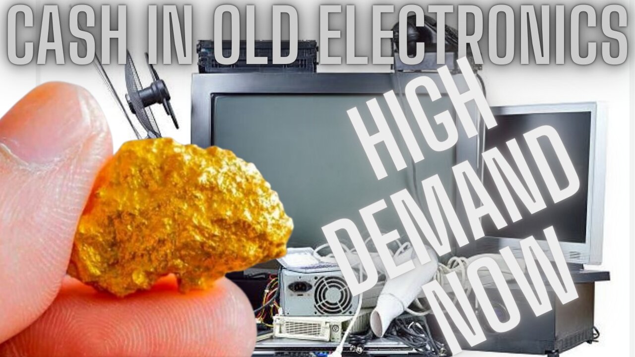 Electronic waste is a gold mine waiting to be tapped HOW YOU CAN MAKE BIG MONEY NOW FREE