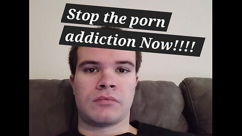 stop the porn addiction Now