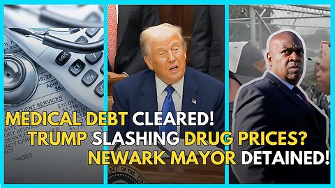 Trump SLASHES Prescription Prices, Keith McHenry Joins, Medical Debt WIPED in FL, NJ Mayor Detained!