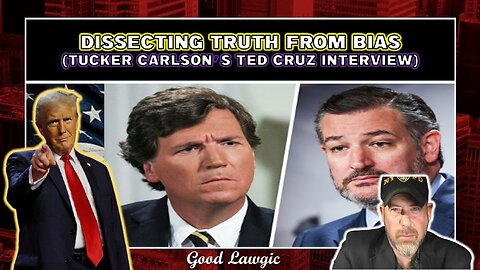 The Following Program: Dissecting Truth From Bias- Tucker Carlson's ed Cruz Interview