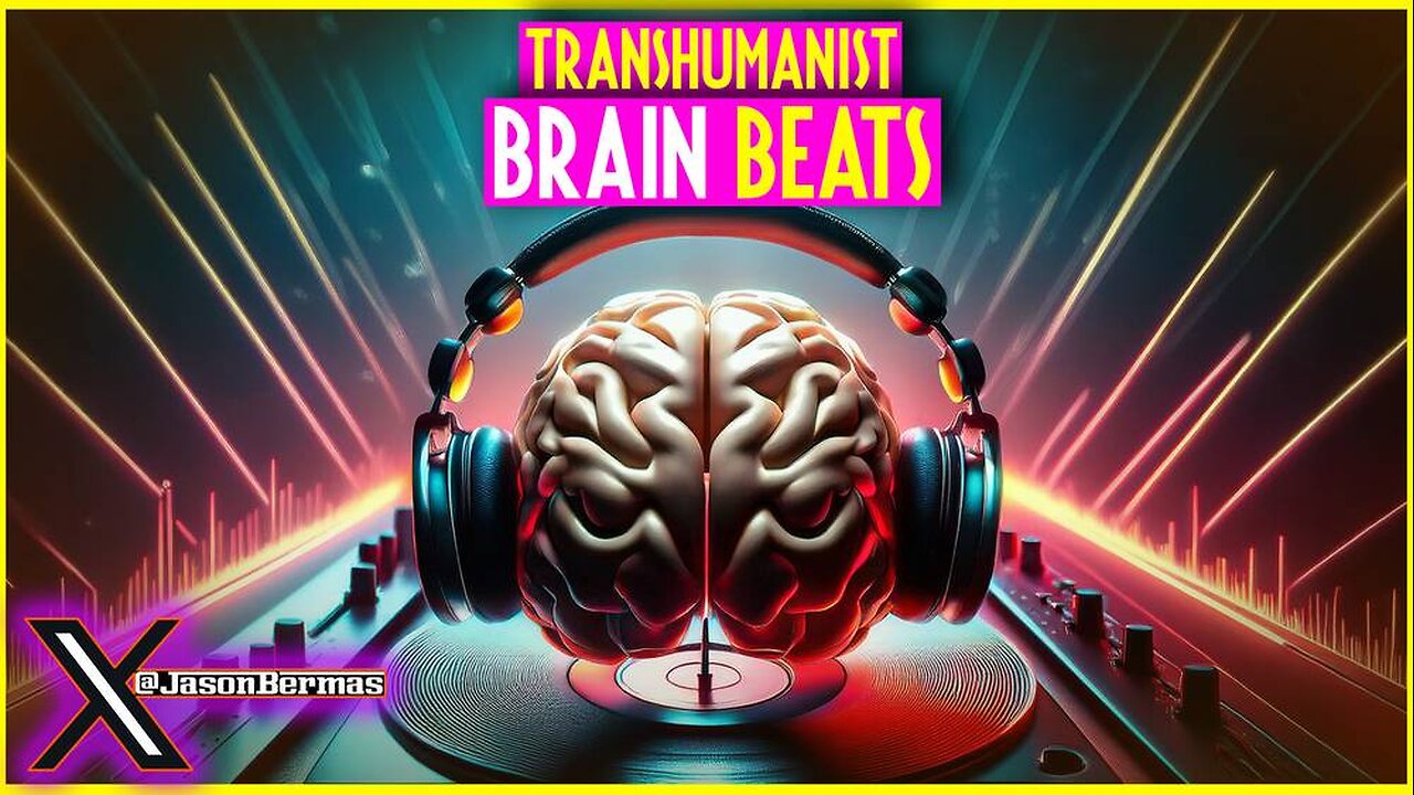 Transhumanist Brain Beats And Organoid Assimilation