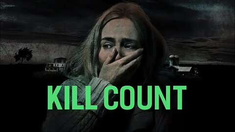 A Quiet Place Franchise (2018) Kill Count