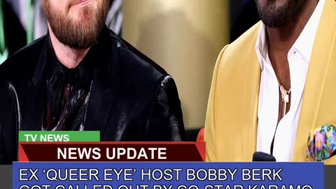Ex Queer Eye Host Bobby Berk Got Called Out by C