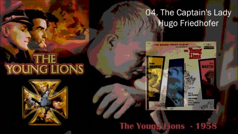 04 The Captain's Lady - Hugo Friedhofer - The Young Lions 1958