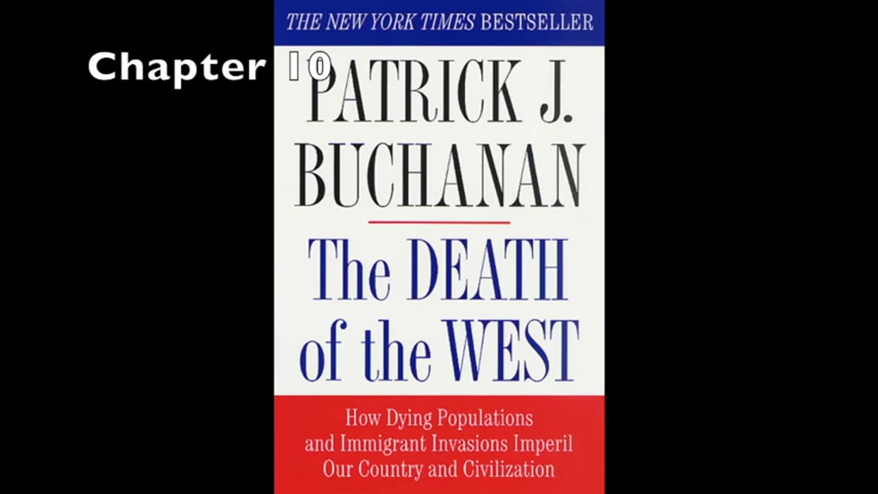 Pat Buchanan,Death of the West Ch 10