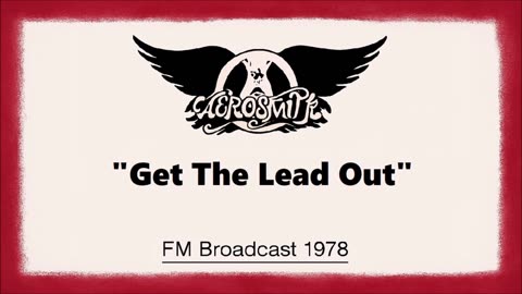 Aerosmith - Get The Lead Out (Live in Philadelphia, Pennsylvania 1978)