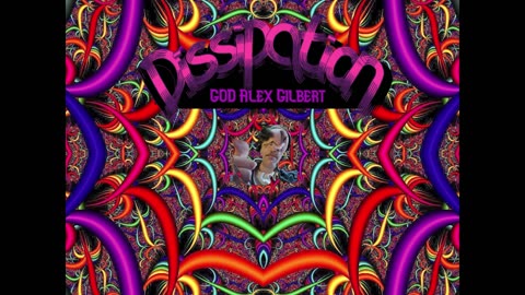 GOD Alex Gilbert - Dissipation