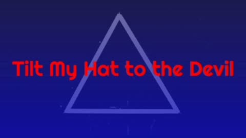 Tilt My Hat To The Devil