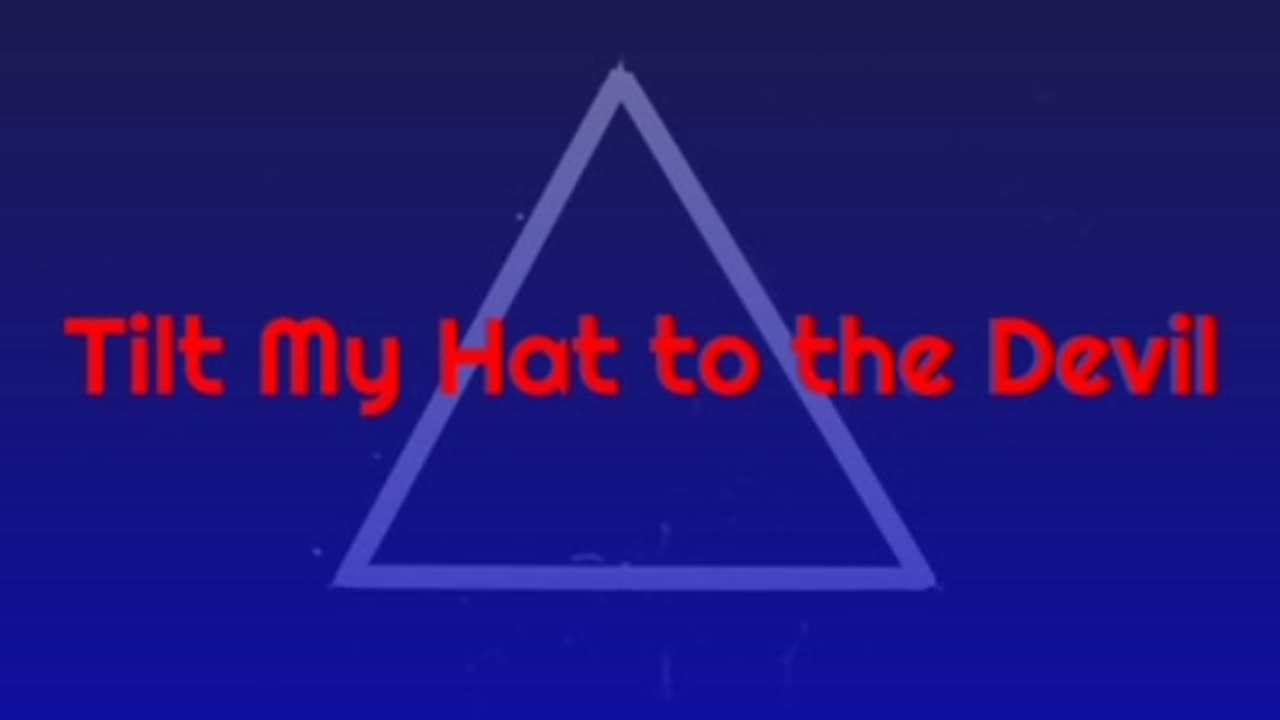 Tilt My Hat To The Devil