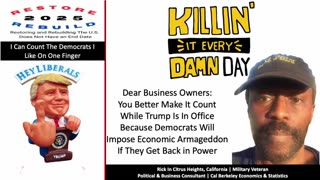 08-04-2025: Business Owners Need to Max Out, Lest Democrats Install Communism