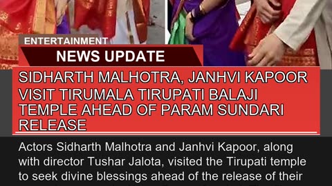 Sidharth Malhotra Janhvi Kapoor Visit Tirumala Ti
