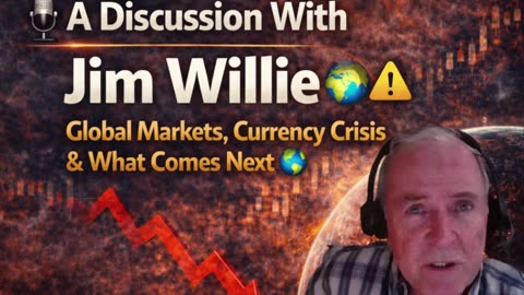 P2 🎙️Jim Willie | Global Markets, Currency Crisis and What Comes Next 🌍