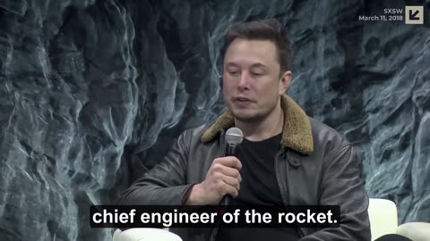 Elon Musk: I Became SpaceX’s Chief Engineer Because No One Better Would Join