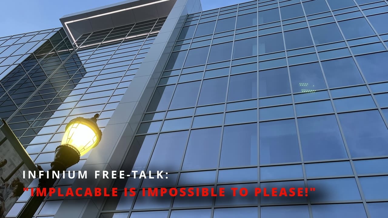 Infinium Free-Talk: "Implacable Is Impossible To Please!" REDPILL/REDPILLTRUTHS/MGTOW/MGTOWTRUTHS