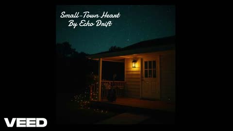 “Small-Town Heart” by Echo Drift