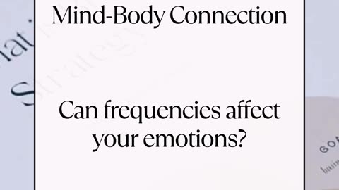 Can frequencies affect your emotions?