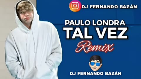 TAL VEZ ✘ REMIX ✘ Paulo Londra ✘ DJ FERNANDO BAZÁN