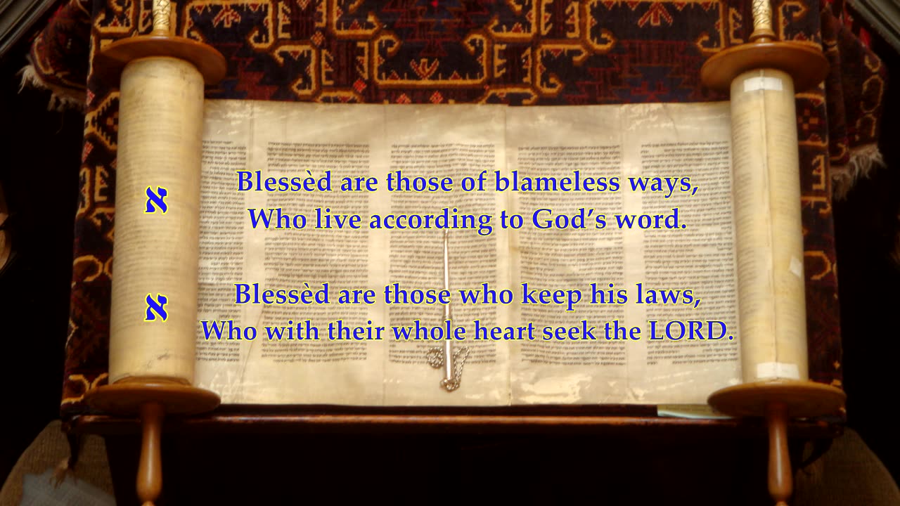 Psalm 119 part 1 v1-8 "Do not forsake me utterly" Tune: Morning Hymn. 1st: aleph