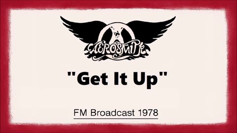 Aerosmith - Get It Up (Live in Philadelphia, Pennsylvania March 26, 1978)