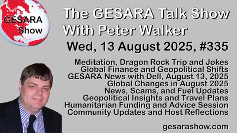 2025-08-13 GESARA Talk Show 335 - Wednesday
