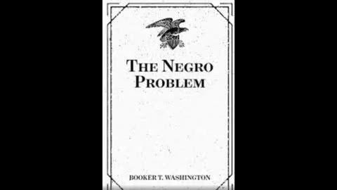 The Negro Problem by Booker T. Washington, W. E. B. Du Bois and More (1903) [FULL 3-PART AUDIOBOOK]