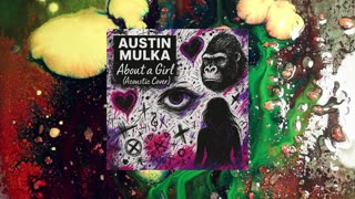Austin Mulka – About A Girl (Nirvana Acoustic Cover) | Acoustic Grunge Revival