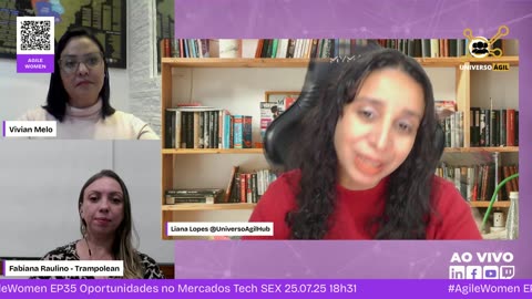 #AgileWomen EP35 Oportunidades no Mercados Tech SEX 18.07.25 18h01