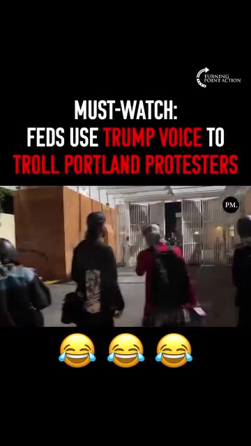 MUST-WATCH: FEDS USE TRUMP VOICE TO TROLL PORTLAND PROTESTERS
