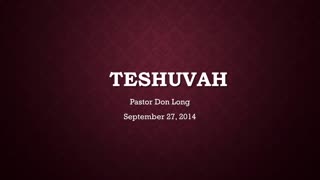 Teshuvah.. Repentance - Yom Teruah (September 27, 2014)