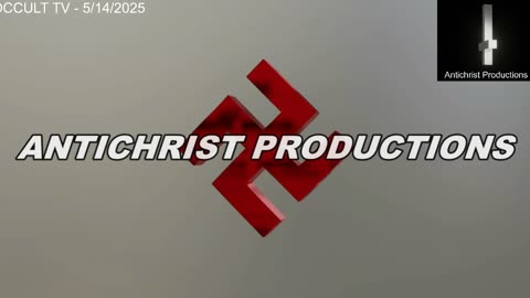 ANTICHRISTIAN OCCULT TV - 5/14/2025