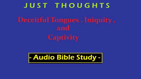 Just Thoughts - Deceitful Tongues, Iniquity and Captivity (2012) Retro