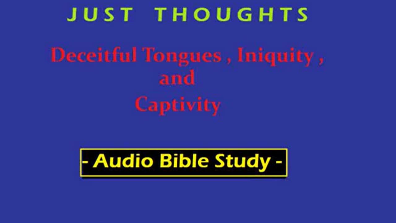 Just Thoughts - Deceitful Tongues, Iniquity and Captivity (2012) Retro