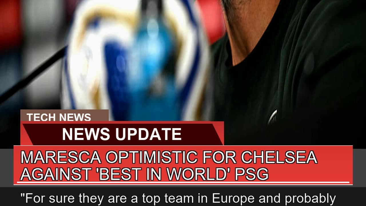 Maresca Optimistic for Chelsea Against Best in Wo