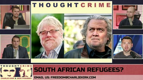 THOUGHTCRIME Ep. 84 — South African Refugees? Best Movie Ever?