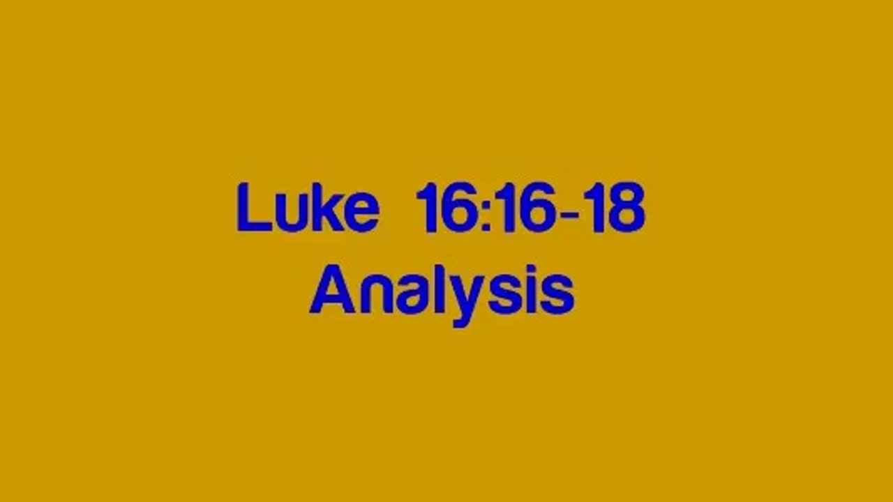 Luke 16:16-18 Analysis Short