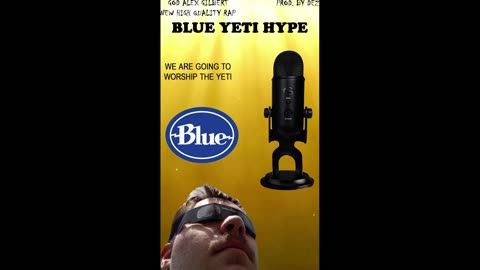 GOD Alex Gilbert - BLUE YETI HYPE (Prod. by DEZ)