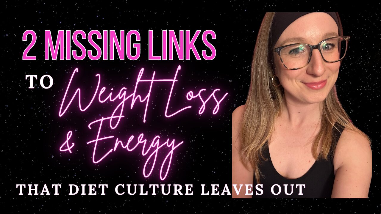The 2 Missing Links That Diet Culture Leaves Out