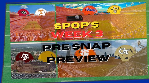 Pre-Snap Preview: Georgia @ Tennessee | Texas A&M @ Notre Dame | CLEM @ GT | Week 3 Quick Picks | Wk2 Top 10 Plays