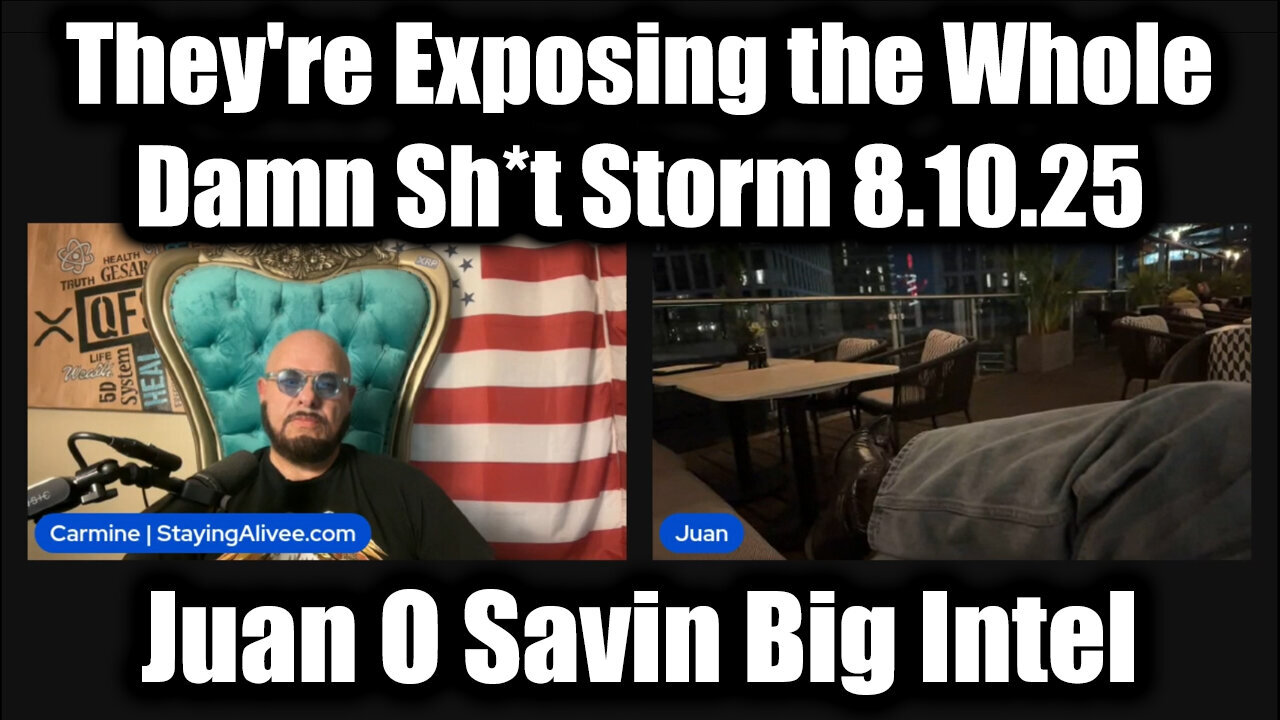 Big Intel 8.10.25 - They're Exposing the Whole Damn Sh*t Storm