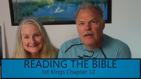 READING THE BIBLE-1st Kings Chapter 12