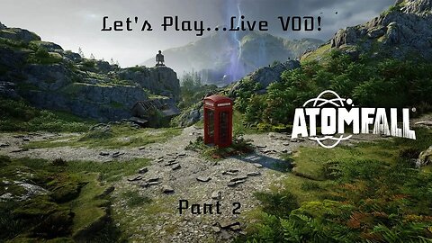 Let's Play...Live VOD! Atomfall - Part 1 | Welcome to The QZ
