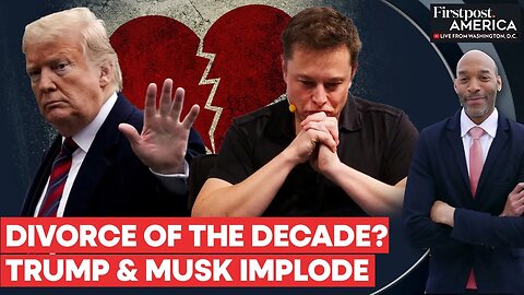 Trump and Musk_s Relationship Crumbles_ From Bromance to Backlash _ Firstpost America_N18G