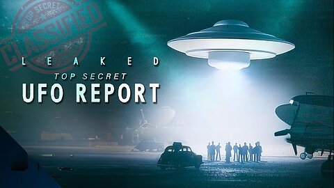 Leaked: Top Secret UFO Report (2023) documentary