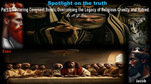 Part 1, Restoring Covenant Bonds, Overcoming the Legacy of Religious Cruelty and Hatred.