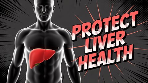 Protect Liver Health | Natural Tips for a Strong & Healthy Liver