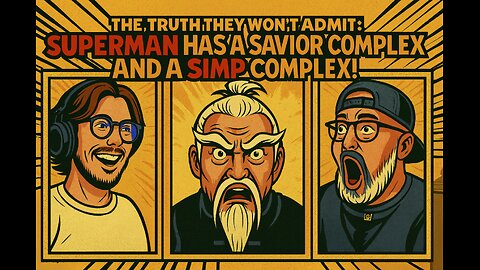 "The Truth They Won’t Admit: Superman Has a Savior Complex AND a Simp Complex!"