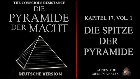 02 Die Pyramide der Macht - Kapitel 17, Vol. 1 - Die Spitze der Pyramide (The Conscious Resistance - Deutsch)
