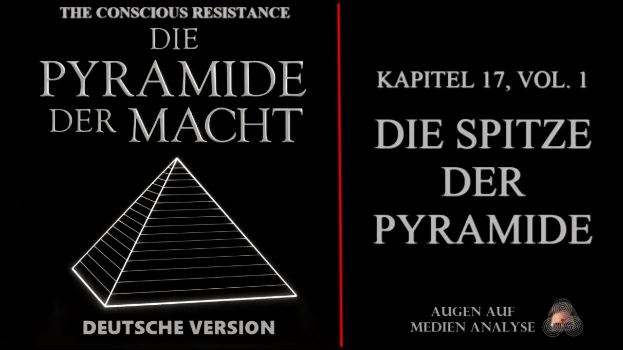 02 Die Pyramide der Macht - Kapitel 17, Vol. 1 - Die Spitze der Pyramide (The Conscious Resistance - Deutsch)