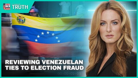 REVIEWING VENEZUELAN TIES TO ELECTION FRAUD